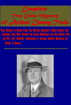 Cover of the book Complete True Crime Mystery by Joseph E Morris
