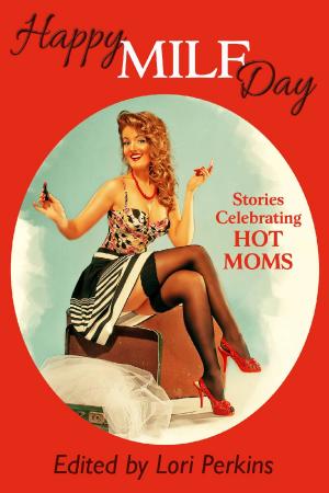 Cover of the book Happy MILF Day by Lorna James