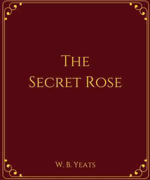 Cover of the book The Secret Rose by Andrea Middleton