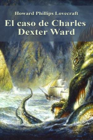 Cover of the book El caso de Charles Dexter Ward by T.D. CLARE