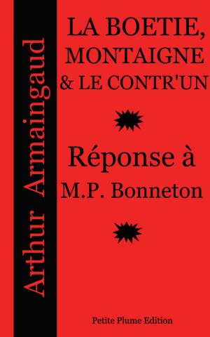 Cover of the book La Boétie, Montaigne et le Contr'un - Réponse à M.P. Bonneton by Jean Racine