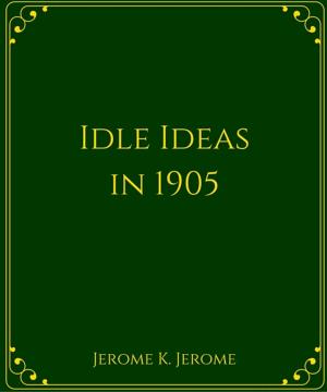Cover of the book Idle Ideas in 1905 by Nahum Slouschz
