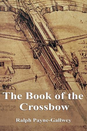 Cover of the book The Book of the Crossbow by Julio Verne