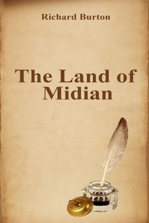 Cover of the book The Land of Midian by Gustavo Adolfo Bécquer