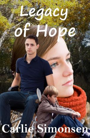 Cover of the book Legacy of Hope by Carlie Simonsen