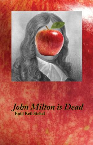 Cover of the book John Milton is Dead by Philip Werber