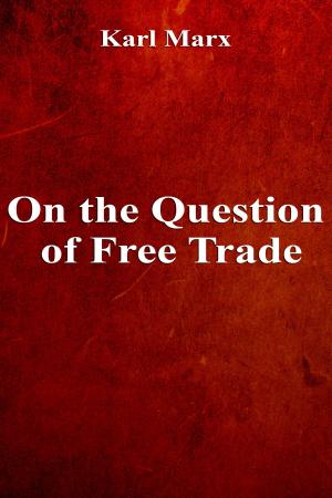 bigCover of the book On the Question of Free Trade by 