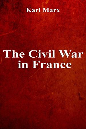 Cover of the book The Civil War in France by Александр Сергеевич Пушкин