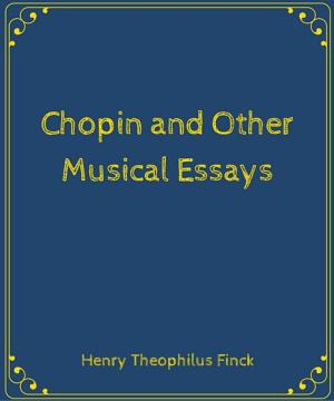 Cover of the book Chopin and Other Musical Essays by Robert Browning, 