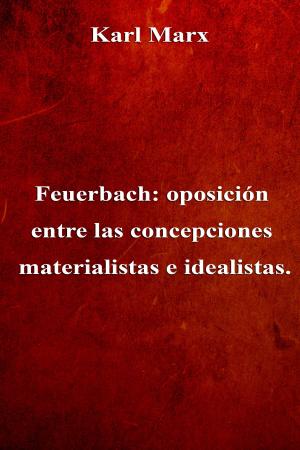 Cover of the book Feuerbach: oposición entre las concepciones materialistas e idealistas. by Platón