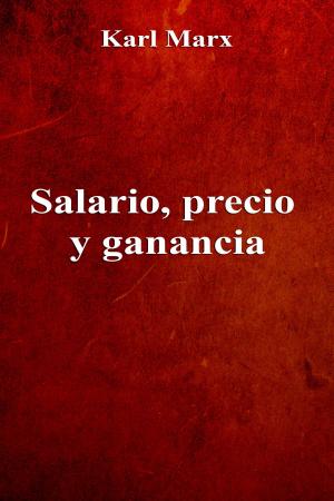 Cover of the book Salario, precio y ganancia by Стефан Цвейг