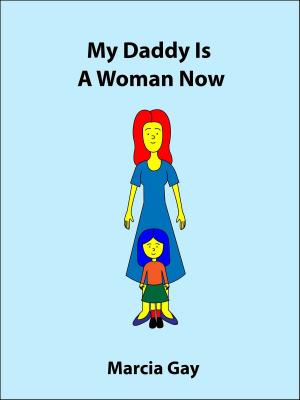 Book cover of My Daddy Is A Woman Now (UK Edition)