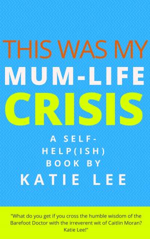 bigCover of the book This Was My Mum-Life Crisis by 