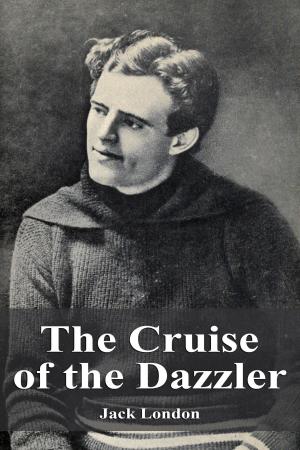 Cover of the book The Cruise of the Dazzler by Лев Николаевич Толстой