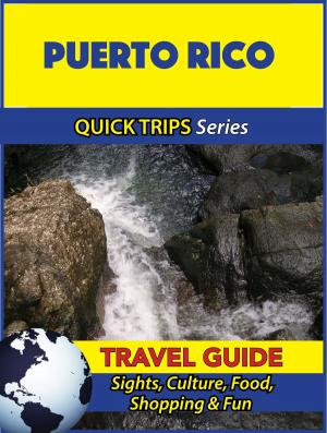 Cover of the book Puerto Rico Travel Guide (Quick Trips Series) by Jody Swift