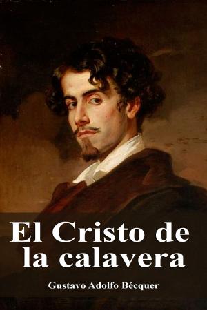 Cover of the book El Cristo de la calavera by Gustavo Adolfo Bécquer