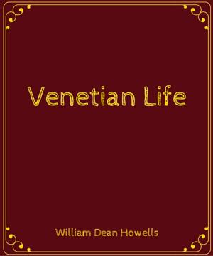 Book cover of Venetian Life