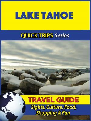 Cover of the book Lake Tahoe Travel Guide (Quick Trips Series) by Ryan Wilson