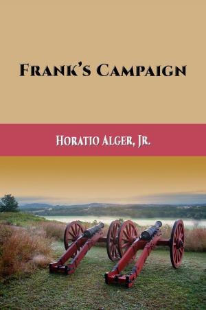 Cover of the book Frank's Campaign by Zane Grey, Lillian E. Wilhelm, Illustrator