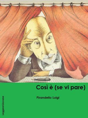 Cover of the book Così è (se vi pare) by Svevo Italo