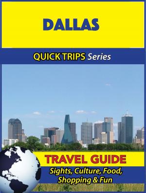 Cover of the book Dallas Travel Guide (Quick Trips Series) by Emily Sutton