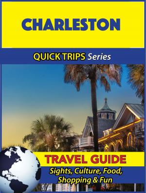 Cover of the book Charleston Travel Guide (Quick Trips Series) by Jody Swift