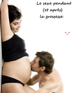 Cover of the book La sexualité pendant (et après) la grossesse by B. Suzanne