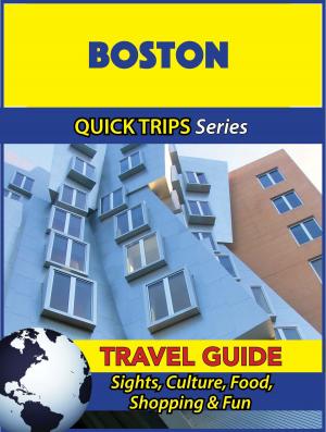 Cover of the book Boston Travel Guide (Quick Trips Series) by Marina K. Villatoro