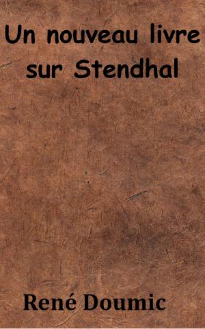 Cover of the book Un nouveau livre sur Stendhal by Chamblain de Marivaux
