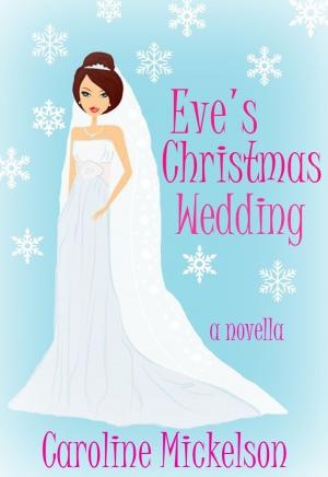 Cover of the book Eve's Christmas Wedding by D.M. Cupp