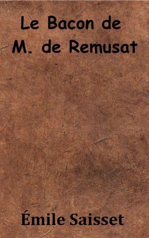 Cover of the book Le Bacon de M. de Remusat by Théodore de Wyzewa