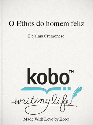 Cover of the book O Ethos do homem feliz by Kehinde Sonola