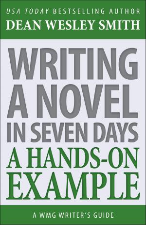 Cover of the book Writing a Novel in Seven Days by Kristine Kathryn Rusch