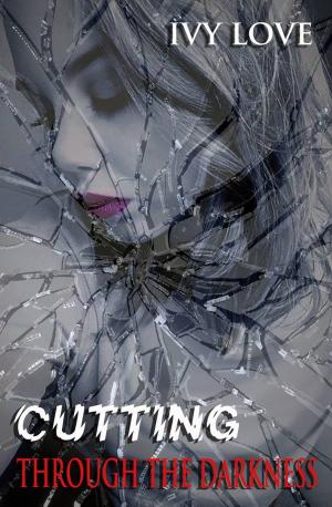 Cover of the book Cutting Through the Darkness by T. Renee Fike