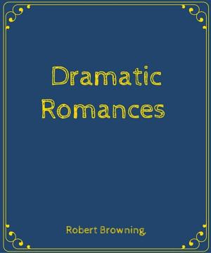 Cover of the book Dramatic Romances by Francesco Petrarca
