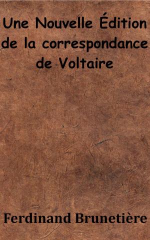 Cover of the book Une Nouvelle Édition de la correspondance de Voltaire by Philarète Chasles