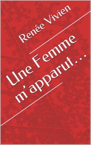 Cover of the book Une Femme m’apparut… by Daniel Defoe