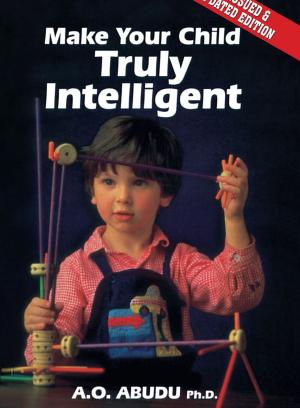 Book cover of Make Your Child Truly Intelligent
