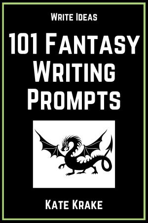 Book cover of 101 Fantasy Writing Prompts