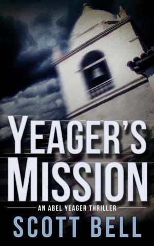 Cover of the book Yeager's Mission by Kevin Ikenberry