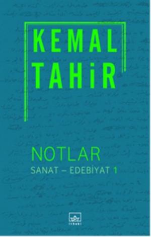 Cover of the book Notlar - Sanat - Edebiyat 1 by Kemal Tahir