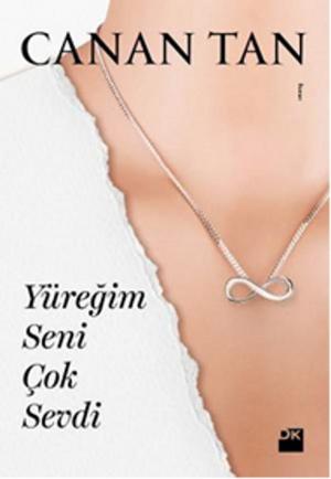 Book cover of Yüreğim Seni Çok Sevdi