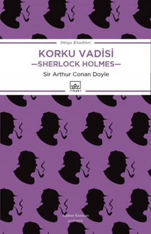 Cover of the book Sherlock Holmes - Korku Vadisi by Kemal Tahir
