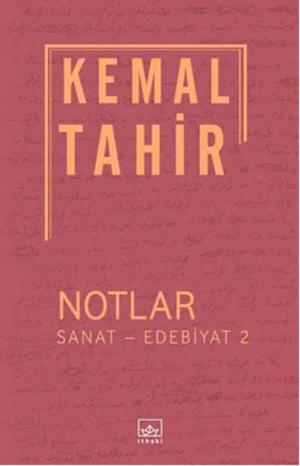 Cover of the book Notlar - Sanat - Edebiyat 2 by Kemal Tahir