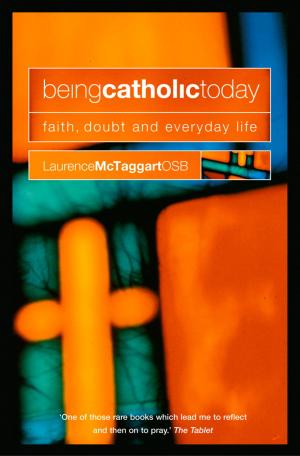 Cover of the book Being Catholic Today by Jacky Newcomb