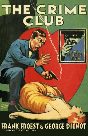 Cover of the book The Crime Club (Detective Club Crime Classics) by Fern Britton