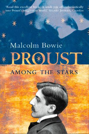 Cover of the book Proust Among the Stars: How To Read Him; Why Read Him? by Michelle Robinson