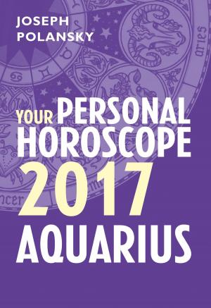 Book cover of Aquarius 2017: Your Personal Horoscope