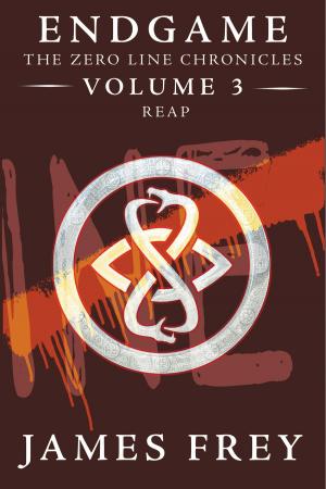 Cover of the book Endgame: The Zero Line Chronicles Volume 3: Reap by Brendan Singleton