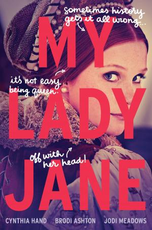Cover of the book My Lady Jane by Caroline Leech